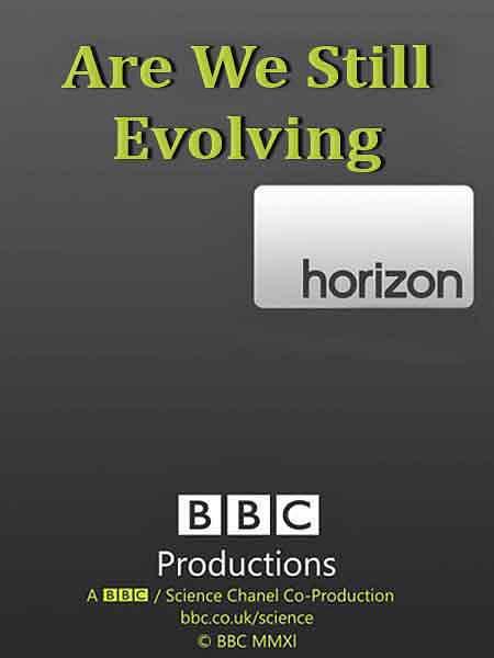 BBC地平线系列: 我们还进化吗